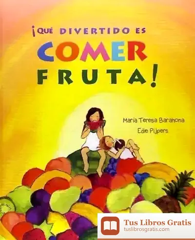 Descargar ¡Que Divertido Es Comer Fruta!