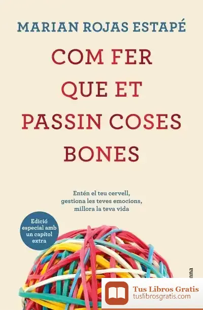 Descargar Com Fer Que Et Passin Coses Bones (Edició Especial) de Marián Rojas