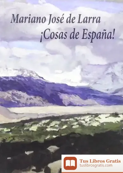 Descargar ¡Cosas De España! de Mariano José de Larra