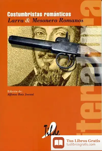 Descargar Costumbristas Románticos de Mariano José de Larra