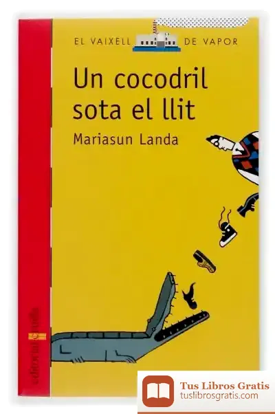 Descargar Un Cocodril Sota El Llit de Mariasun Landa