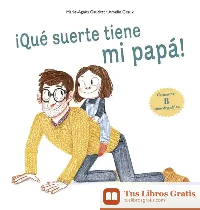 Descargar Que Suerte Tiene Mi Papa!