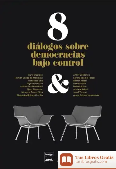 Descargar 8 Diálogos De Democracias Bajo Control de Marina Garcés