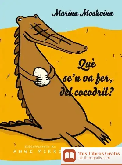 Descargar Què Se'N Va Fer, Del Cocodril?
