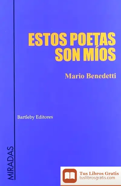 Descargar Estos Poetas Son Mios de Mario Benedetti