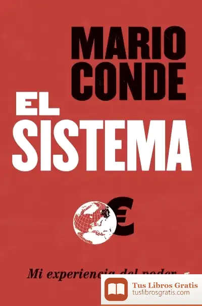 Descargar El Sistema. Mi Experiencia Del Poder de Mario Conde