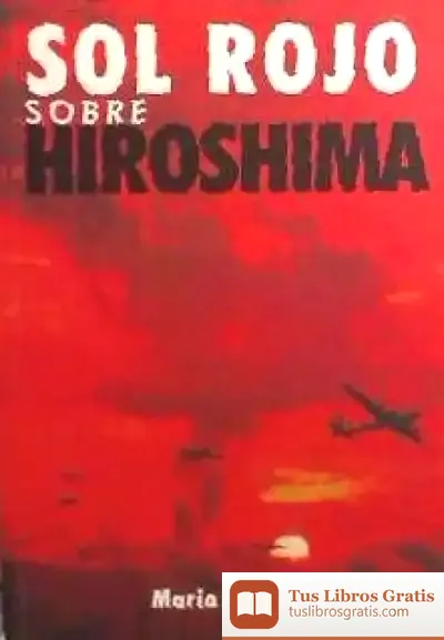 Descargar Sol Rojo Sobre Hiroshima de Mario Escobar