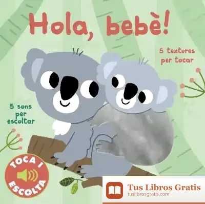 Descargar Hola, Bebè! Toca I Escolta de Marion Billet