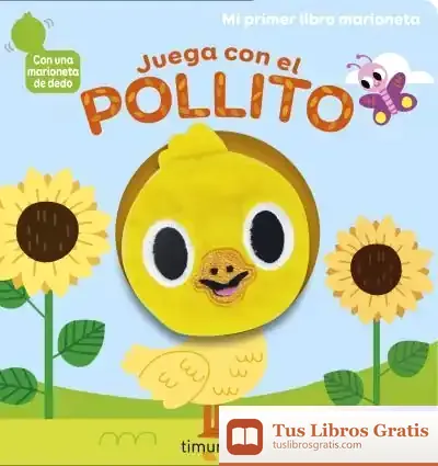 Descargar Juega Con El Pollito. Libro Marioneta de Marion Billet