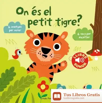 Descargar On És El Petit Tigre? de Marion Billet