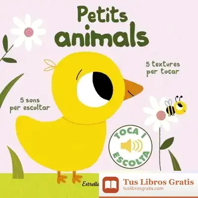 Descargar Petits Animals. Toca I Escolta de Marion Billet