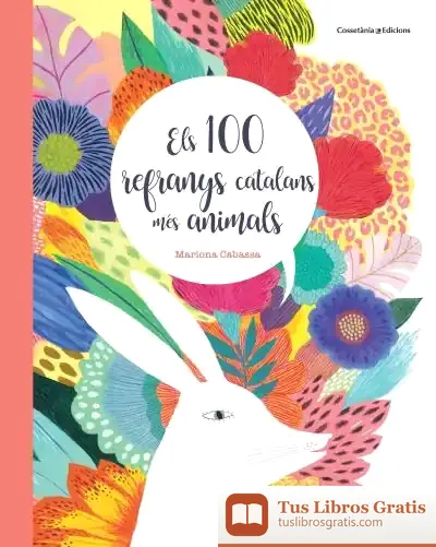 Descargar Els 100 Refranys Catalans Més Animals de Mariona Cabassa