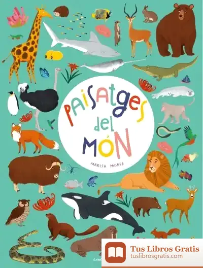 Descargar Paisatges Del Món de Marisa Morea
