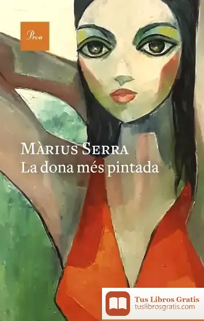 Descargar La Dona Més Pintada de Màrius Serra
