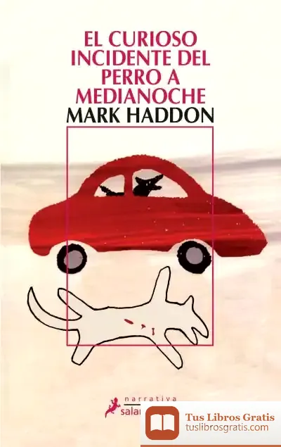 Descargar El Curioso Incidente Del Perro A Medianoche de Mark Haddon