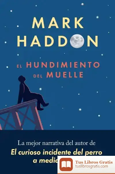 Descargar El Hundimiento Del Muelle de Mark Haddon