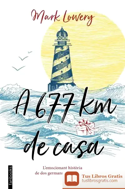 Descargar A 677 Quilòmetres De Casa