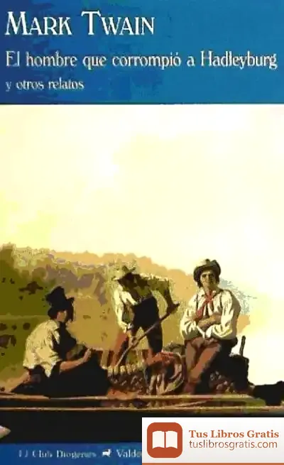 Descargar El Hombre Que Corrompió A Hadleyburg