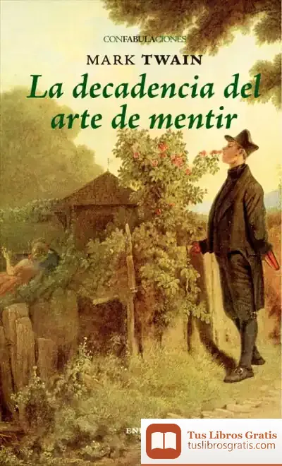 Descargar La Decadencia Del Arte De Mentir