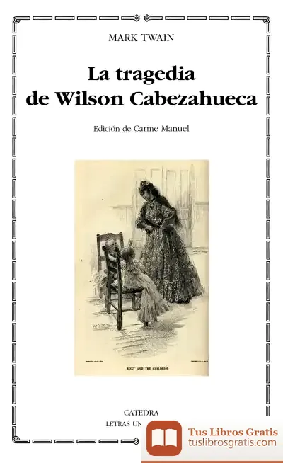 Descargar La Tragedia De Wilson Cabezahueca