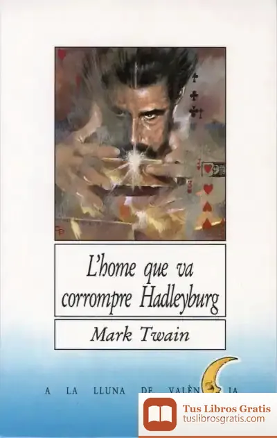 Descargar L¿Home Que Va Corrompre Hadleyburg