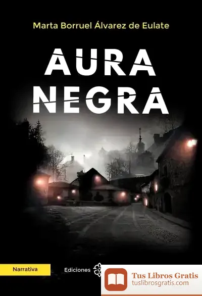 Descargar Aura Negra de Marta Borruel Álvarez de Eulate