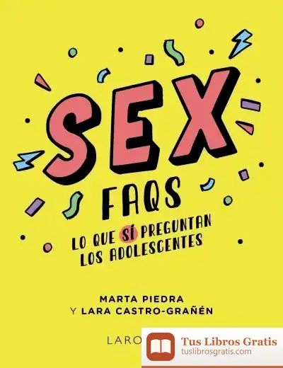 Descargar Sex Faqs. Lo Que Sí Preguntan Los Adolescentes