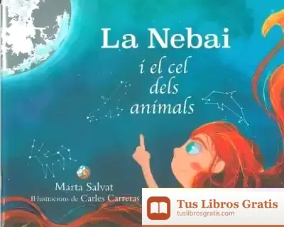 Descargar Nebai I El Cel Dels Animals de Marta Salvat Balaguer