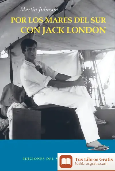 Descargar Por Los Mares Del Sur Con Jack London de Martin Johnson