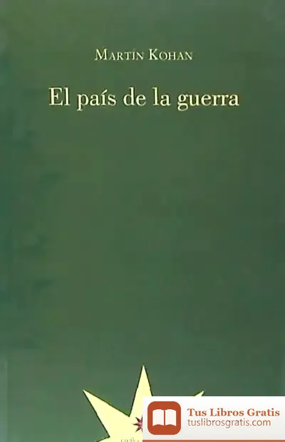 Descargar El País De La Guerra de Martín Kohan