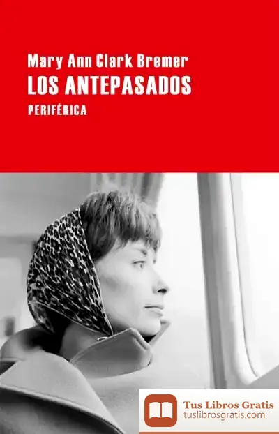 Descargar Los Antepasados de Mary Ann Clark Bremer