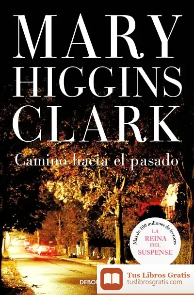 Descargar Camino Hacia El Pasado de Mary Higgins Clark