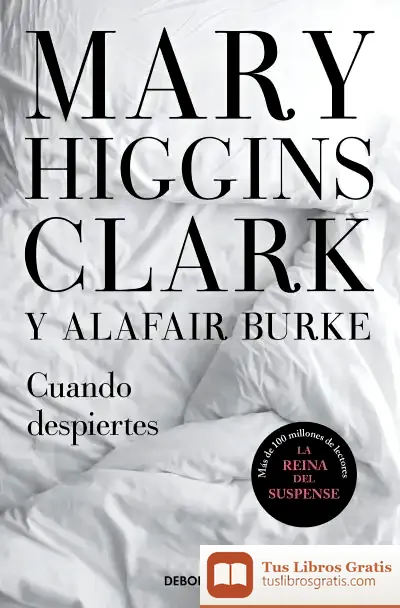 Descargar Cuando Despiertes de Mary Higgins Clark