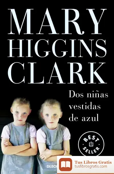 Descargar Dos Niñas Vestidas De Azul de Mary Higgins Clark
