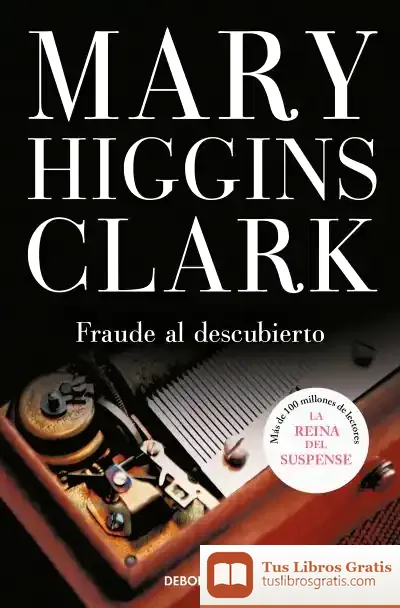 Descargar Fraude Al Descubierto de Mary Higgins Clark