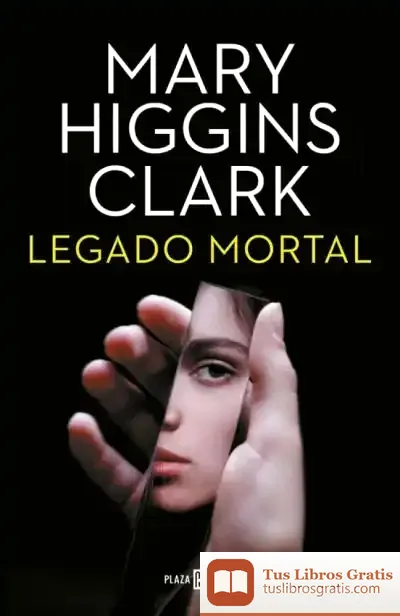 Descargar Legado Mortal de Mary Higgins Clark