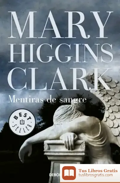 Descargar Mentiras De Sangre de Mary Higgins Clark
