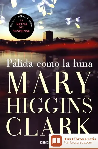 Descargar Pálida Como La Luna de Mary Higgins Clark