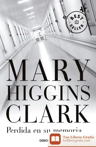Descargar Perdida En Su Memoria de Mary Higgins Clark