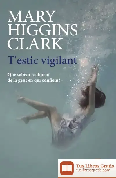 Descargar T'Estic Vigilant de Mary Higgins Clark