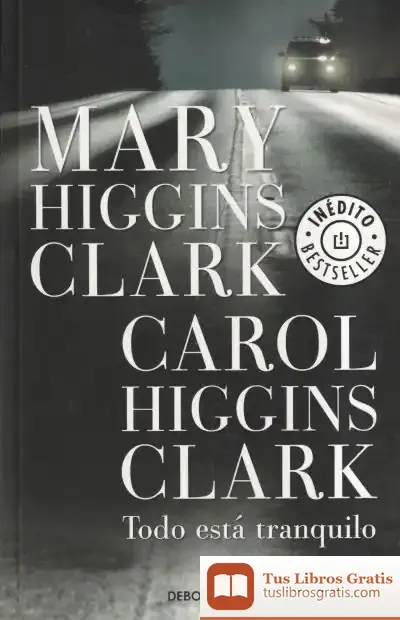 Descargar Todo Está Tranquilo de Mary Higgins Clark