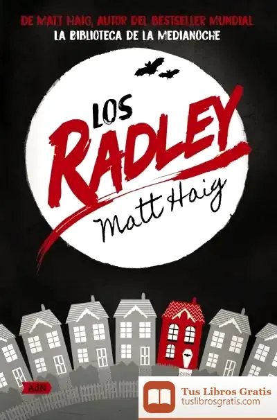 Descargar Los Radley (Adn) de Matt Haig