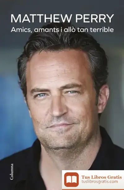 Descargar Amics, Amants I Allò Tan Terrible de Matthew Perry