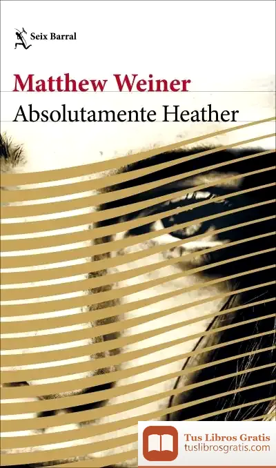 Descargar Absolutamente Heather de Matthew Weiner