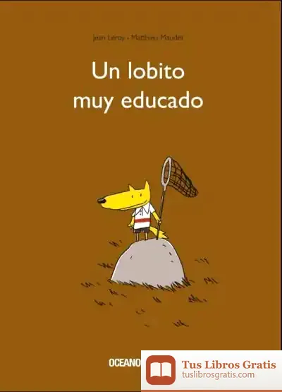 Descargar Un Lobito Muy Educado de Matthieu Maudet