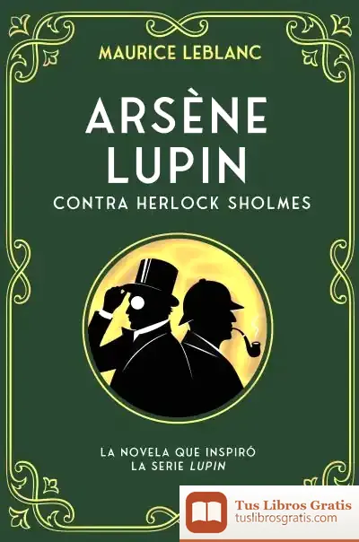 Descargar Arsène Lupin Contra Herlock Sholmes de Maurice Leblanc