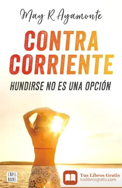 Descargar Contra Corriente de May R. Ayamonte