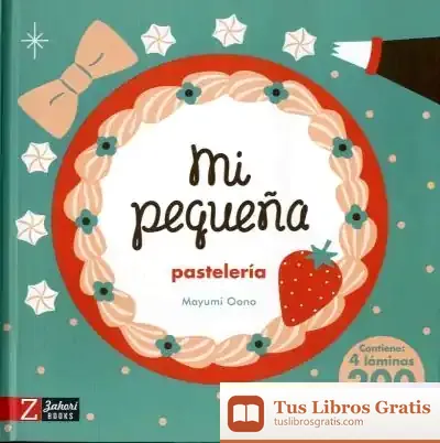Descargar Pequeños Profesionales Pasteleros de Mayumi Oono