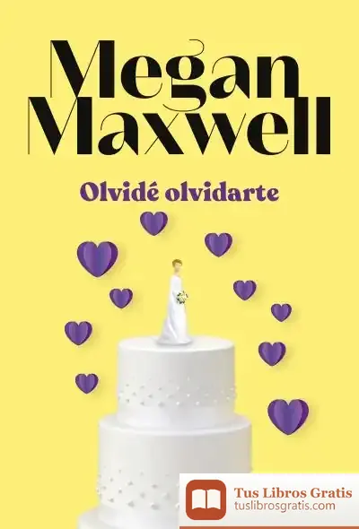 Descargar Olvidé Olvidarte de Megan Maxwell