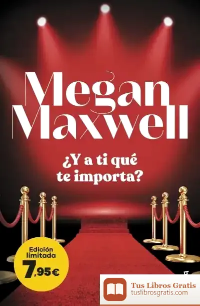 Descargar ¿Y A Ti Qué Te Importa? de Megan Maxwell